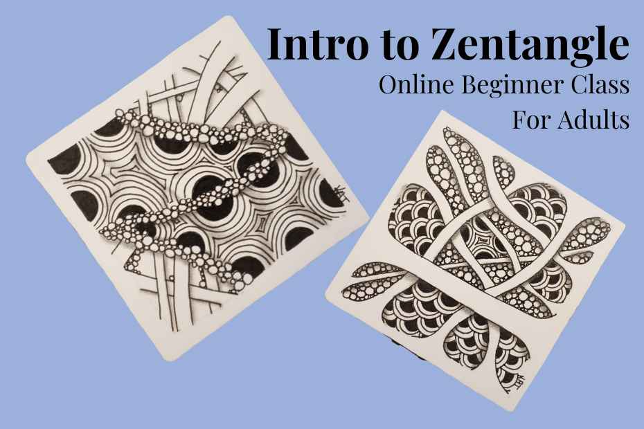 Introduction to Zentangle® Class