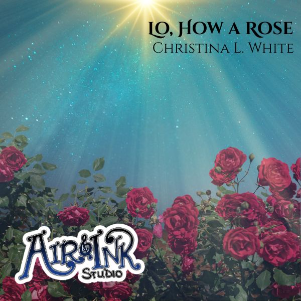 Lo, How a Rose